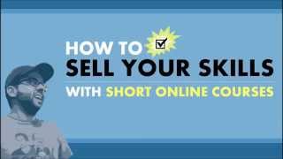 How To Sell Your Skills With Short Online Courses