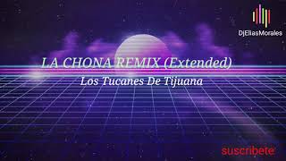 LA CHONA REMIX - Los Tucanes De Tijuana