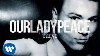 Our Lady Peace - Will Someday Change - Curve