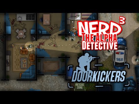 Nerd³ The Alpha Detective - Door Kickers