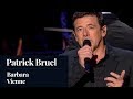 Patrick Bruel - Vienne - Barbara