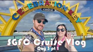 SGFC Cruise Vlog | Carnival Elation - Day Three pt 1 - Celebration Key