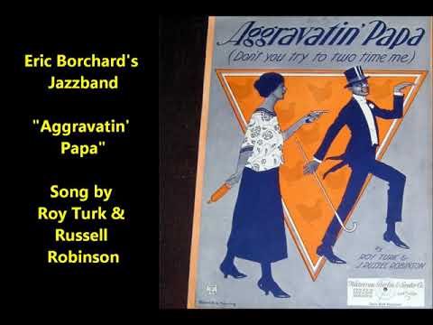 Eric Borchard's Jazzband "Aggravatin' Papa (Don't You Try to Two Time Me)" 1920s hot jazz Germany