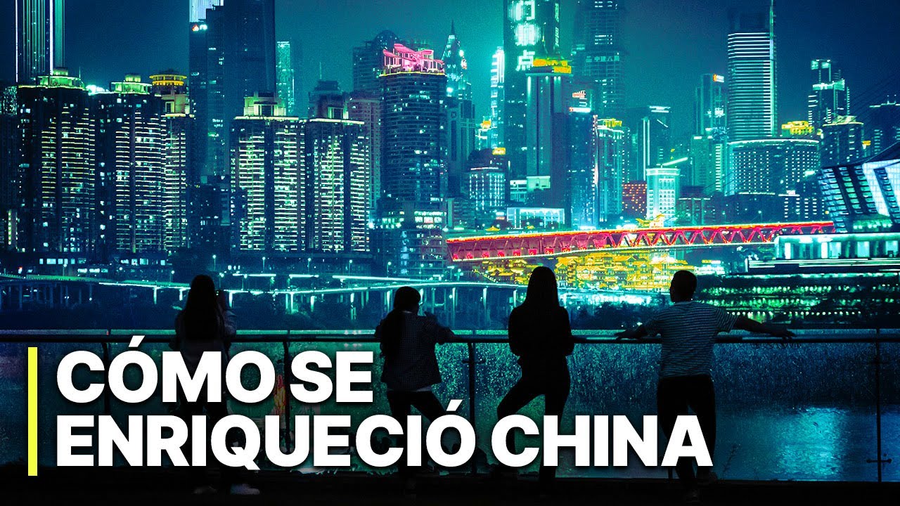 Cómo se enriqueció China | Capitalismo mundial