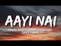 Aayi Nai Lyrics - Stree 2 | Pawan Singh, Simran Choudhary, Divya Kumar & Sachin-Jigar | Shraddha K