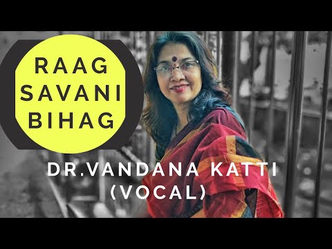 Dr.Vandana katti | Raag Savani Bihag | Indian Classical Music — वीडियो थंबनेल