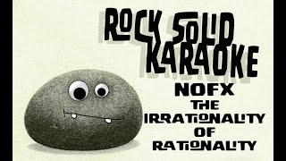 NOFX - The Irrationality of Rationality (karaoke)