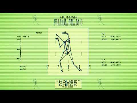 Human Movement - House Check (feat. Big Skeez)