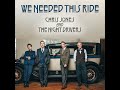 Chris Jones and the Night Drivers "We Needed This Ride" [Official Video]