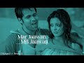 Mar Jaawan Mit Jaawan Slowed Reverb Abhijeet Sawant Sunidhi Chauhan Aashiq Banaya Aapne