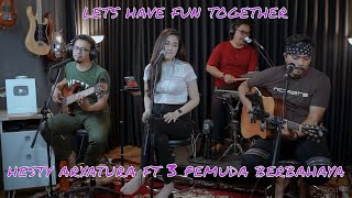 Download lagu HESTY ARYATURA FT 3 PEMUDA BERBAHAYA - LETS HAVE FUN TOGETHER - RIDHO RHOMA (LIVE COVER) mp3