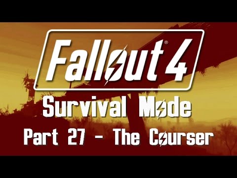 Fallout 4: Survival Mode - Part 27 - The Courser