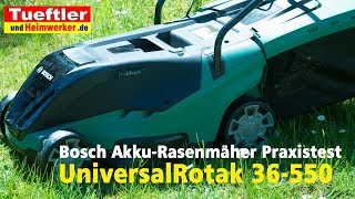 Bosch UniversalRotak 36-550 im Test - Akku-Rasenmäher