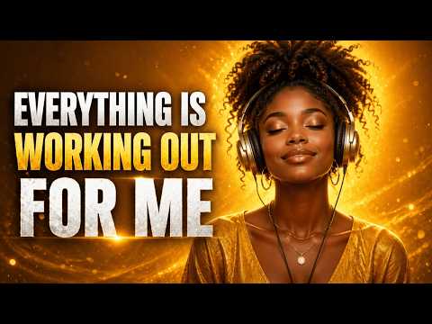 Everything Is Working Out For Me ✨ Afrobeat Affirmations for Abundance, Confidence & Positive Energy
