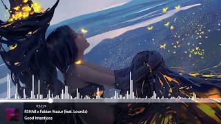 R3HAB x Fabian Mazur - Good Intentions (feat. Lourdiz)