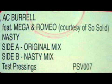 UK Garage - AC Burrell Ft Mega & Romeo -- Nasty (Original Mix)
