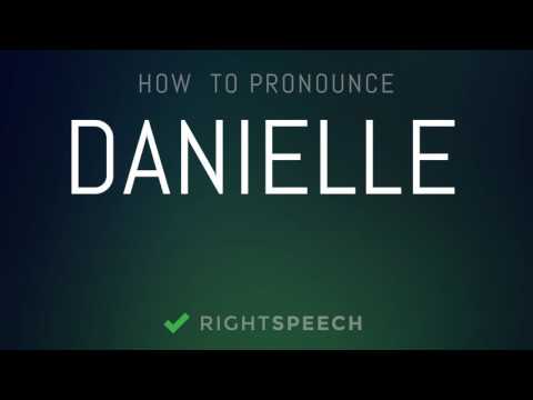 Danielle - How to pronounce Danielle