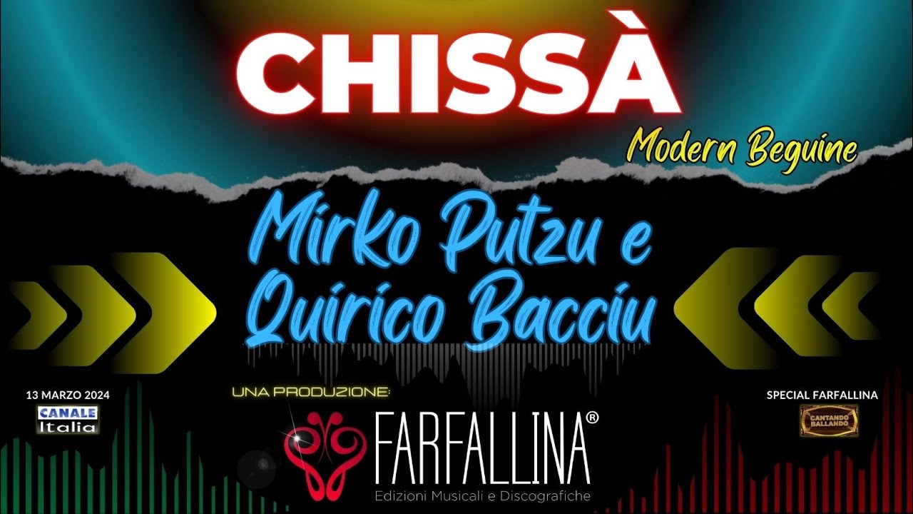 Mirko Putzu e Quirico Bacciu - CHISSÀ (beguine) Canale Italia SPECIALE FARFALLINA Cantando Ballando