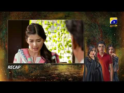 Recap Mushkil Episode 04 - 26th July 2022 - HAR PAL GEO