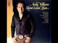 Here Comes that Rainy Day Feeling Again  - Andy Williams ( 1972 )