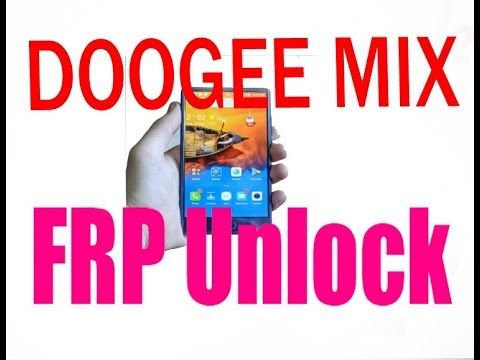 DOOGEE MIX Frp Bypass 100% Sure