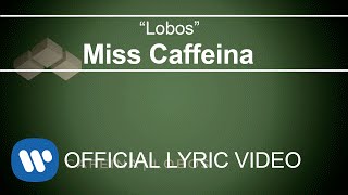 Miss Caffeina - Lobos (Lyric Video)