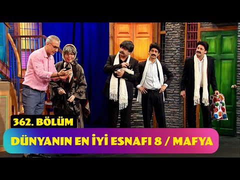 Dünyanın En İyi Esnafı 8 / Mafya - 362. Bölüm (Güldür Güldür Show)