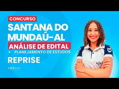 CONCURSO PREF. SANTANA DO MUNDAÚ/AL: PLANEJAMENTO DE ESTUDOS + LANÇAMENTO DO CURSO - reprise