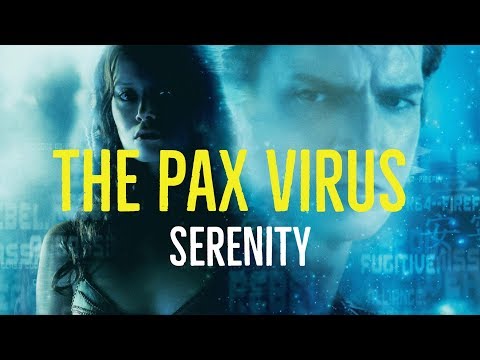 The Pax Virus (Serenity Explored)