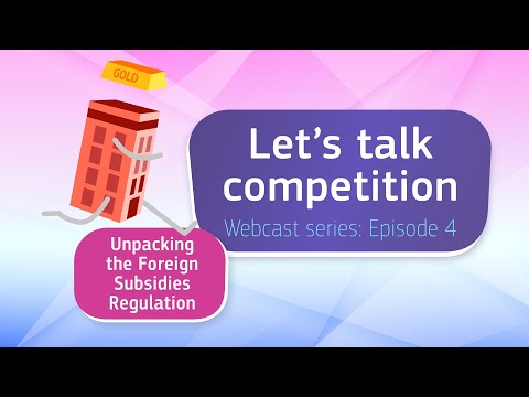 Unpacking the Foreign Subsidies Regulation - Competition Policy