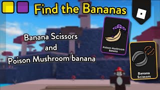 [Roblox] Find the Bananas - How to get &#39;Poison Mushroom Banana&#39; and &#39;Banana Scissors&#39;