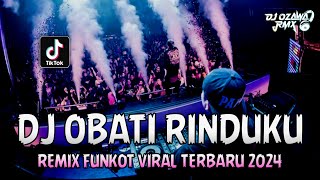 Download lagu DJ OBATI RINDUKU !! Dugem Nonstop Full Bass | REMIX FUNKOT VIRAL TERBARU 2024 mp3
