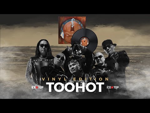 ICETOP - TOOHOT (Vinyl Edition)