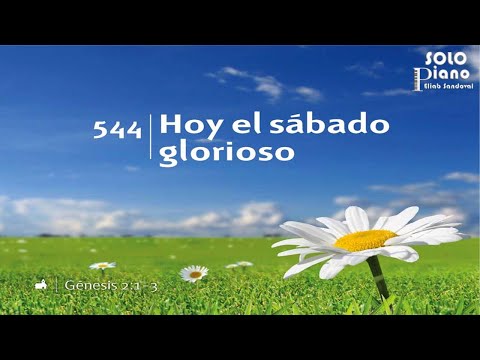 HIMNO 544 - Hoy el sábado glorioso - NUEVO HIMNARIO ADVENTISTA - SOLO PIANO