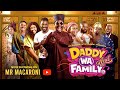 DADDY WA AND FAMILY S1 EP 1 MR MACARONI FALZ TOBI BAKRE MUMMY WA OTUNBA LIZZY JAY