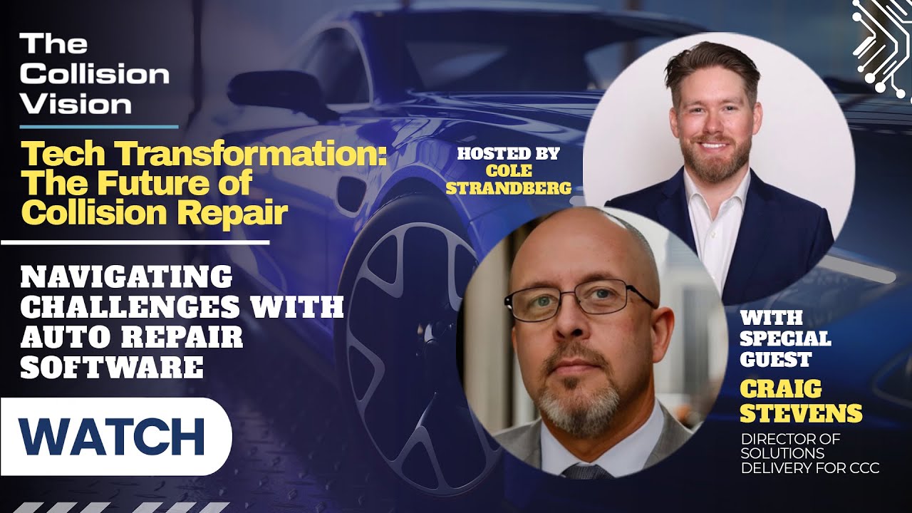 Tech Transformation Series: Navigating Challenges with Auto Repair Software with Craig Stevens, CCC