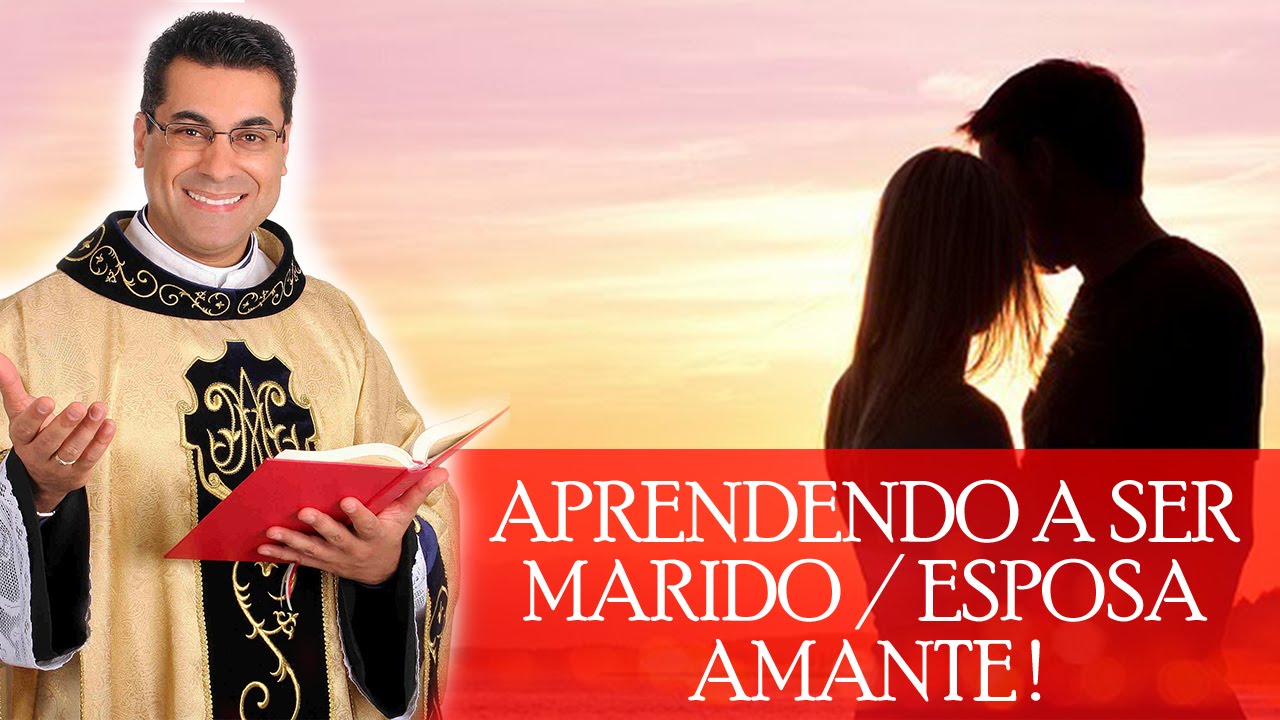 Aprendendo a ser marido/esposa amante! - Padre Chrystian Shankar