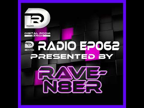 Digital Room Radio EP062 mixed by Rave-N8er
