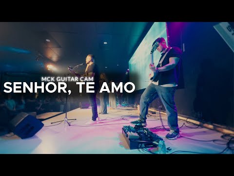 Guitar Cam | Senhor, Te Amo | #mckguitarcam