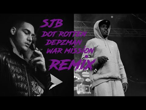 SJB X DOT ROTTEN X DEPZMAN - WAR MISSION REMIX