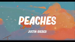Peaches   Justin Bieber Lyrics