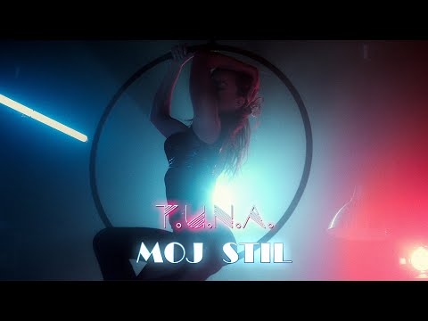 t.u.n.a. -  Moj stil [Official Music Video]