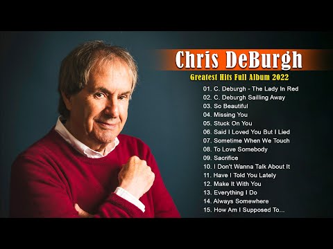 Chris de Burgh Greatest Hits Full Album - Chris de Burgh Best Songs Ever