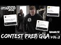 Contest Prep Q&A VOL.2 - Step count? Post show meal? | Operation 2022 | Episode 52