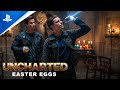 Uncharted -  Discovering the Easter Eggs | PlayStation