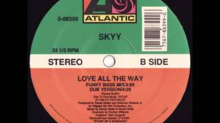 Skyy - Love All The Way (Funky Bass Mix)