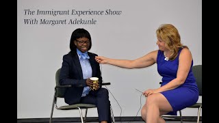 The Immigrant Experience Show, Small Business Month Special With Margaret Adekunle