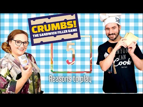 Crumbs!: The Sandwich Filler Game - 5 Reasons to Play