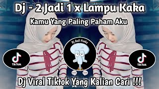 Download lagu DJ KAMU YANG PALING PAHAM AKU | DUA JADI SATU X LAMPU KAKA | DJ VIRAL TIKTOK YG KLIAN CARI ‼️ mp3 Download lagu DJ KAMU YANG PALING PAHAM AKU | DUA JADI SATU X LAMPU KAKA | DJ VIRAL TIKTOK YG KLIAN CARI ‼️ mp3