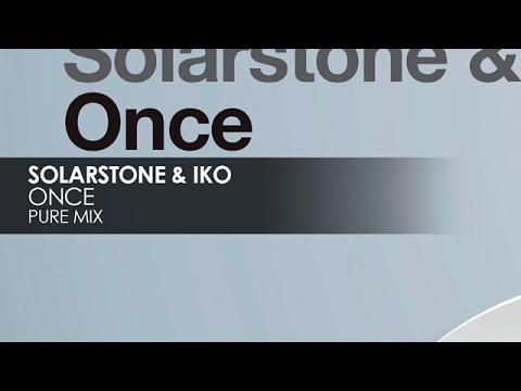 Solarstone & IKO - Once (Pure Mix)